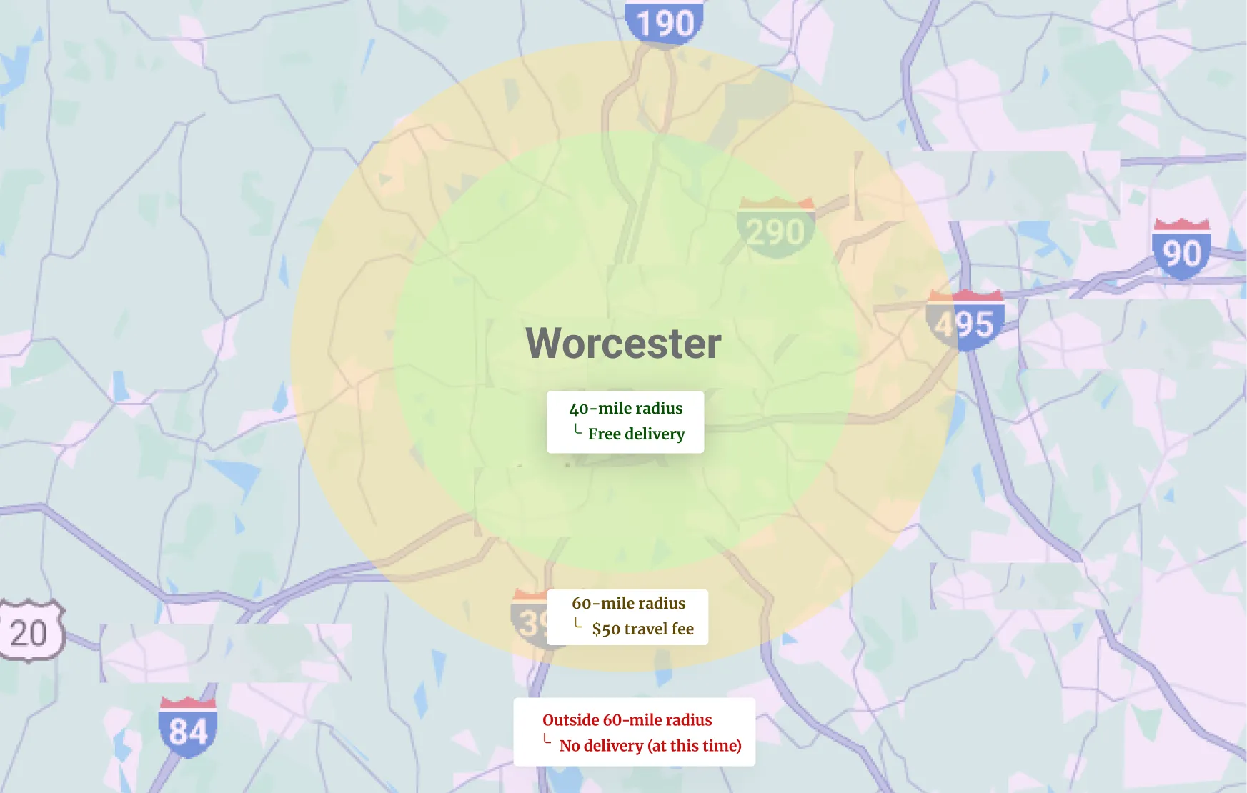 Map of delivery zones around Worcester, MA: free delivery within 40 miles, and a $50 travel fee from 40 to 60 miles. No delivery beyond 60 miles.